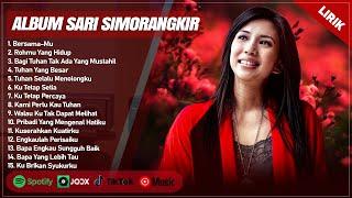 BERSAMA-MU - SARI SIMORANGKIR FULL ALBUM (LIRIK) | ROHMU YANG HIDUP || LAGU ROHANI TERBARU 2024