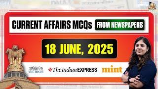 Current Affairs from Newspapers: 18th June 2025 | Daily Current Affairs for UPSC | SleepyClasses IAS