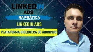 Linkedin Ads Biblioteca de Anuncios