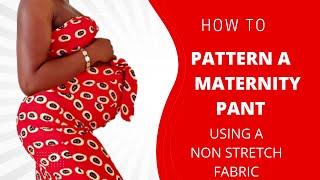 ️How to Draft A Fitted MaternityTrouser Using a Non Stretch Fabric/Cutting and Sewing