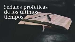 Señales proféticas de los últimos tiempos - Parte 4 / David Diamond