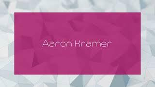 Aaron Kramer - appearance