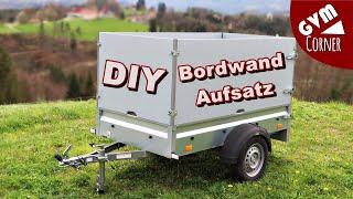 DIY Bordwandaufsatz Erhöhung für KFZ Anhänger / Utility Trailer Side Extensions