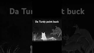 Da turdy point buck! #funny