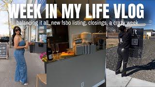 WEEK IN THE LIFE AS A REAL ESTATE AGENT VLOG | 10 homes sold, new listings, balancing it all!