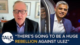 London Mayoral Candidate Howard Cox Predicts “Huge Rise Of Rebellion" Against ULEZ Scheme