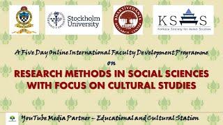 RESEARCH METHODS IN SOCIAL SCIENCES WITH FOCUS ON CULTURAL STUDIES ।। FDP ।। Day - 1