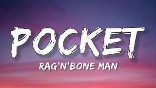 Rag'n'Bone Man - Pocket (Lyrics)