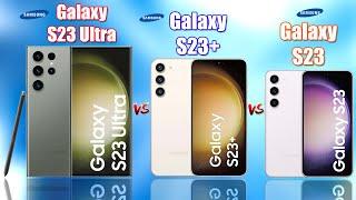 Samsung Galaxy S23 Ultra vs Galaxy S23+ vs Galaxy S23 Comparison - Which should you Buy ?