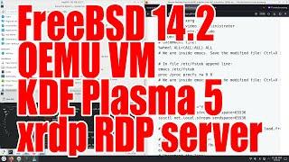 FreeBSD 14.2 how to install, in QEMU VM, KDE Plasma 5 and xrdp RDP server - December 2024 - 161bf56b