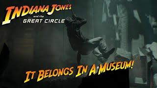 Indiana Jones and The Great Circle - It Belongs In A Museum!