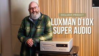 Luxman D10X Super Audio | New Product!