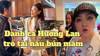 Hoài Linh rủ Dương Triệu Vũ,Thuý Nga,Như Loan sang nhà danh ca Hương Lan ăn bún mắm