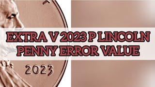 2023 P Penny Error Value "Double V" Variety