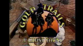 Gold Trails and Ghost Towns - Hedley