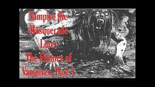 Vampire the Masquerade Lore: The History of Vampires, Part 1