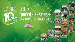 10 năm (2011 -2022) I tịnh viện Pháp Hạnh hình thành & phát triển.