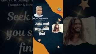 Seek and you shall find by Rev. Fr. A. Joseph Victor JH