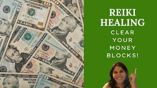 CLEAR YOUR MONEY BLOCKS: CRYSTAL REIKI HEALING