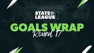 State League One Goals Wrap 2024 | Round 17