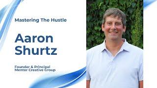 Building Digital Success: Aaron Shurts on Navigating Creative Challenges