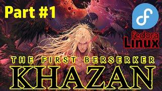 The First Berserker Khazan on Linux (Fedora 41) Performance Test | Linux Gaming