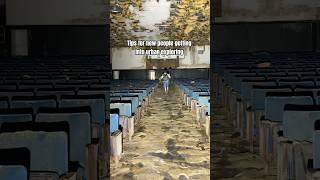 Tip for exploring abandoned places 