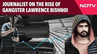 Lawrence Bishnoi | Journalist On The Rise Of Gangster Lawrence Bishnoi