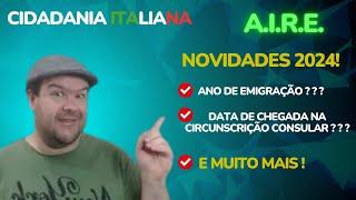 CIDADANIA ITALIANA - AIRE - REQUERENDO A INSCRIÇÃO EM 2024 - NOVIDADES A ENFRENTAR (PARTE 05/05)