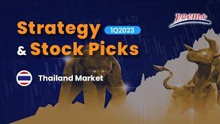 Strategy & Stock Picks 1Q2023 - Thailand Market