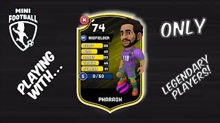 Mini Football - Playing With... ONLY Legendary Players! (857 vs 914) #139