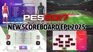 PES 2017 PATCH 2025 SCOREBOARD PATCH EPL 2025 CPK AND SIDER