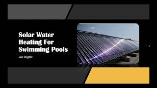 How Solar Pool Heating Works (Evacuated Tube)
