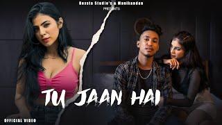 TU JAAN HAI- Mr Shawn | Kanika Suyal( Official Music Video )Prod. by BMJ | Roxsta Studios | Lovesong