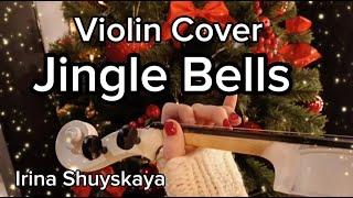 Jingle Bells Violin Cover Irina Shuyskaya