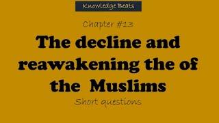 The Decline and reawakening of Muslims chapter 13  class 7th  Short questions. Social studies