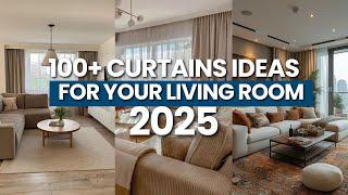 100+ Modern Curtain Design Ideas 2025  Living Room Curtains & Home Interior Trends