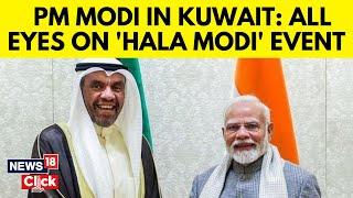 PM's Kuwait Visit: 'Hala Modi' Mega Diaspora Event To Have 5,000 Attendees | News18 | N18G