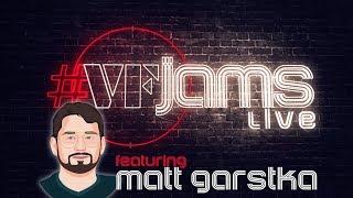 #VFJams LIVE! - Matt Garstka