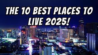 Top 10 Best Places to Live in 2025