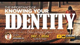 The Importance of Knowing your Identity | Simbahay Online Worship | December 01, 2024