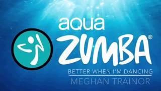 Better when I'm dancing- Aqua Zumba