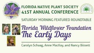 Florida Wildflower Foundation: The Early Days - Roundtable