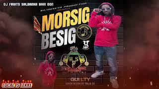 GUILTY - MORSIG BESIG MIXTAPE (PROMO MIX BY DJ FRUITS 2024)