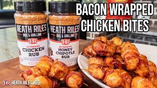 Brown Sugar Bacon Wrapped Chicken Bites | Heath Riles BBQ