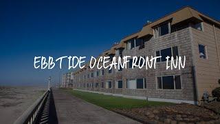 Ebb Tide Oceanfront Inn Review - Seaside , United States of America