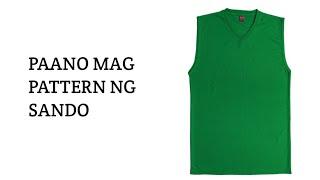 HOW TO MAKE PATTERN FOR SANDO. PAANO MAG PATTERN NG SANDO. BY JLOS Tailored