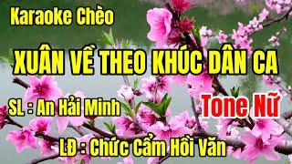 karaoke Chèo - Xuân Về Theo Khúc Dân Ca - Tone Nữ - LĐ: CCHV#dựng Trần Huân