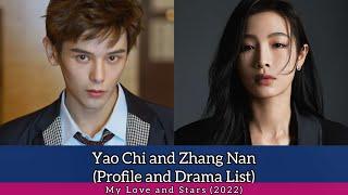 Yao chi and Zhang Nan (Profile and Drama List) My Love and Stars (2022)