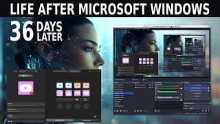 Life After Microsoft Window 36 Days Later